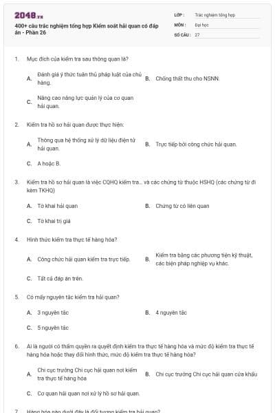 400+ câu trắc nghiệm tổng hợp Kiểm soát hải quan có đáp án - Phần 26