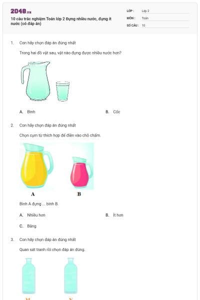 10 câu trắc nghiệm Toán lớp 2 Đựng nhiều nước, đựng ít nước (có đáp án)