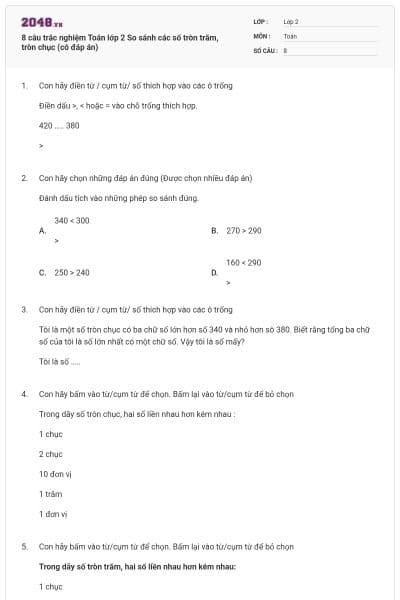 8 câu trắc nghiệm Toán lớp 2 So sánh các số tròn trăm, tròn chục (có đáp án)