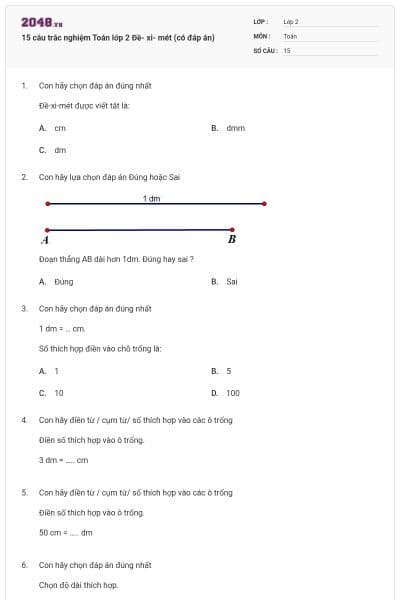 15 câu trắc nghiệm Toán lớp 2 Đề- xi- mét (có đáp án)