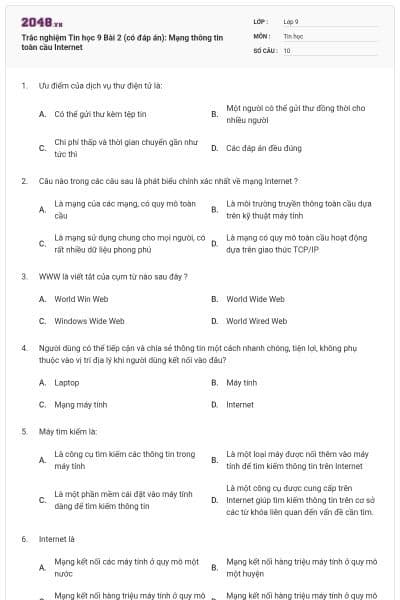 Trắc nghiệm Tin học 9 Bài 2 (có đáp án): Mạng thông tin toàn cầu Internet