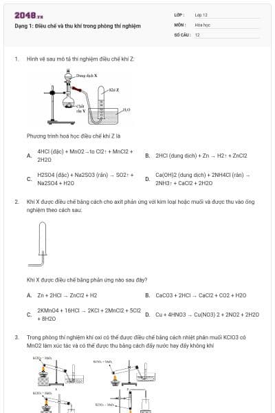 Dạng 1: Điều chế và thu khí trong phòng thí nghiệm