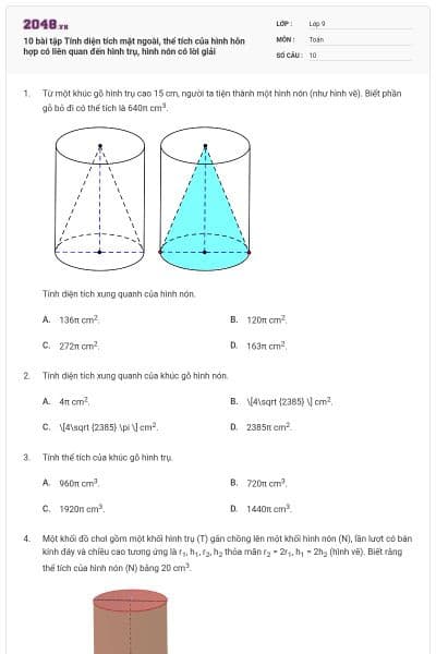 10 bài tập Tính diện tích mặt ngoài, thể tích của hình hỗn hợp có liên quan đến hình trụ, hình nón có lời giải