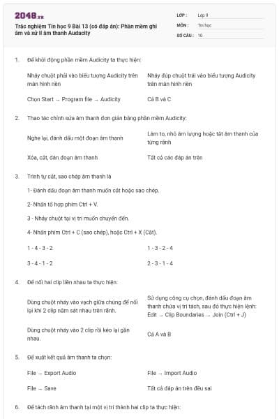 Trắc nghiệm Tin học 9 Bài 13 (có đáp án): Phần mềm ghi âm và xử lí âm thanh Audacity