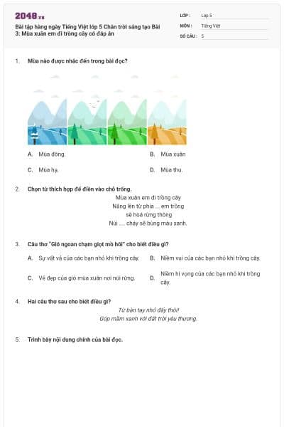 Bài tập hàng ngày Tiếng Việt lớp 5 Chân trời sáng tạo Bài 3: Mùa xuân em đi trồng cây có đáp án