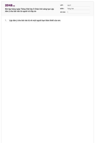 Bài tập hàng ngày Tiếng Việt lớp 5 Chân trời sáng tạo Lập dàn ý cho bài văn tả người có đáp án
