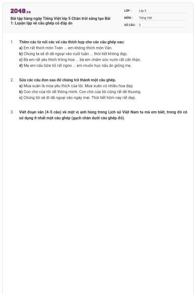 Bài tập hàng ngày Tiếng Việt lớp 5 Chân trời sáng tạo Bài 1: Luyện tập về câu ghép có đáp án