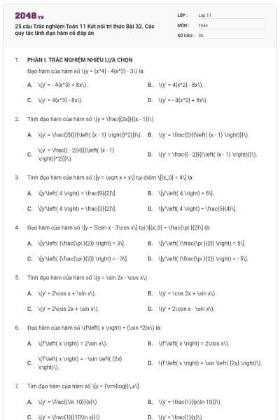 25 câu Trắc nghiệm Toán 11 Kết nối tri thức Bài 32. Các quy tắc tính đạo hàm có đáp án