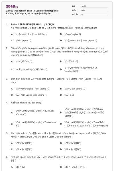 22 câu Trắc nghiệm Toán 11 Cánh diều Bài tập cuối Chương 1 (Đúng sai, trả lời ngắn) có đáp án