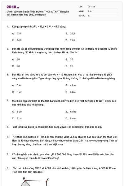 Đề thi vào lớp 6 môn Toán trường THCS & THPT Nguyễn Tất Thành năm học 2022 có đáp án