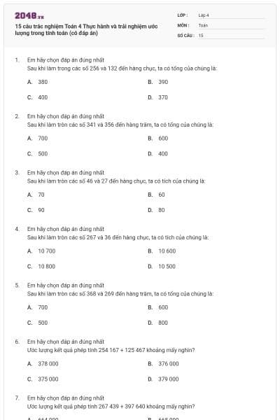 15 câu trắc nghiệm Toán 4 Thực hành và trải nghiệm ước lượng trong tính toán (có đáp án)