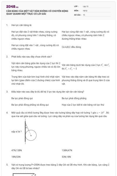 CÂN BẰNG CỦA MỘT VẬT RẮN KHÔNG CÓ CHUYỂN ĐỘNG QUAY QUANH MỘT TRỤC CÓ LỜI GIẢI