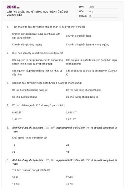 CẤU TẠO CHẤT. THUYẾT ĐỘNG HỌC PHÂN TỬ CÓ LỜI GIẢI CHI TIẾT