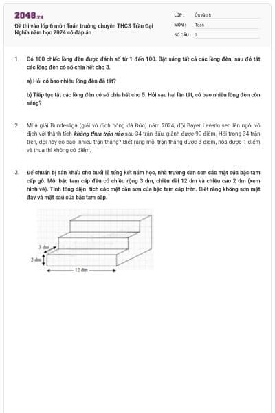 Đề thi vào lớp 6 môn Toán trường chuyên THCS Trần Đại Nghĩa năm học 2024 có đáp án