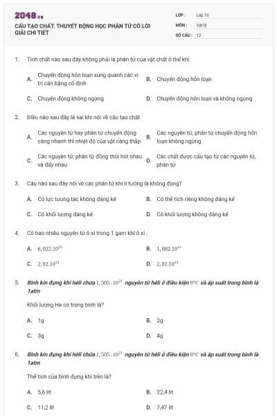 CẤU TẠO CHẤT. THUYẾT ĐỘNG HỌC PHÂN TỬ CÓ LỜI GIẢI CHI TIẾT