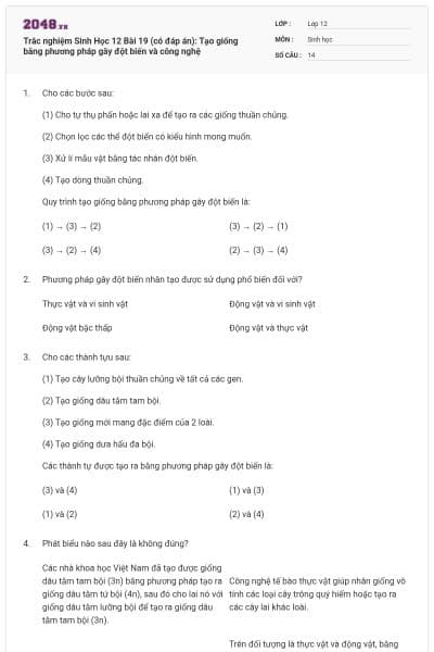 Trắc nghiệm Sinh Học 12 Bài 19 (có đáp án): Tạo giống bằng phương pháp gây đột biến và công nghệ