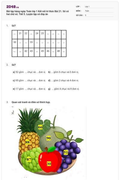 Bài tập hàng ngày Toán lớp 1 Kết nối tri thức Bài 21. Số có hai chữ số. Tiết 5. Luyện tập có đáp án