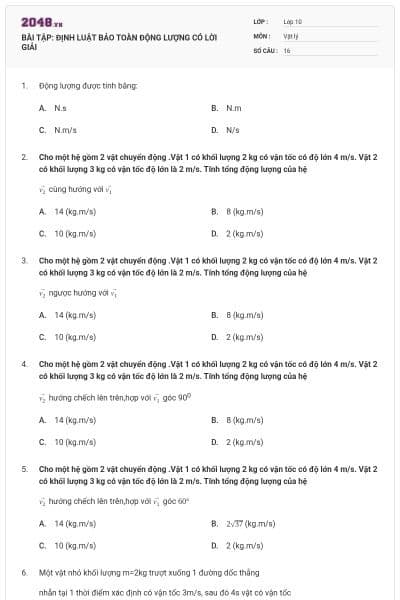 BÀI TẬP: ĐỊNH LUẬT BẢO TOÀN ĐỘNG LƯỢNG CÓ LỜI GIẢI