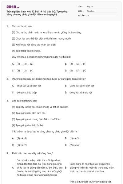 Trắc nghiệm Sinh Học 12 Bài 19 (có đáp án): Tạo giống bằng phương pháp gây đột biến và công nghệ