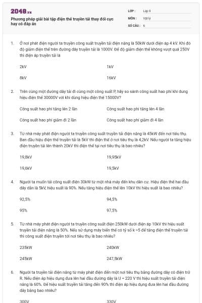 Phương pháp giải bài tập điện thế truyền tải thay đổi cực hay có đáp án