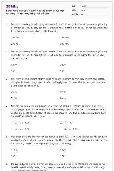 Dạng: Xác định vận tốc, gia tốc, quãng đường đi của một vật trong chuyện động thẳng biến đổi đều