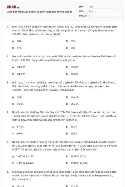 Cách tính hiệu suất truyền tải điện năng cực hay có đáp án