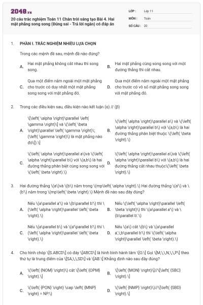 20 câu trắc nghiệm Toán 11 Chân trời sáng tạo Bài 4. Hai mặt phẳng song song (Đúng sai - Trả lời ngắn) có đáp án