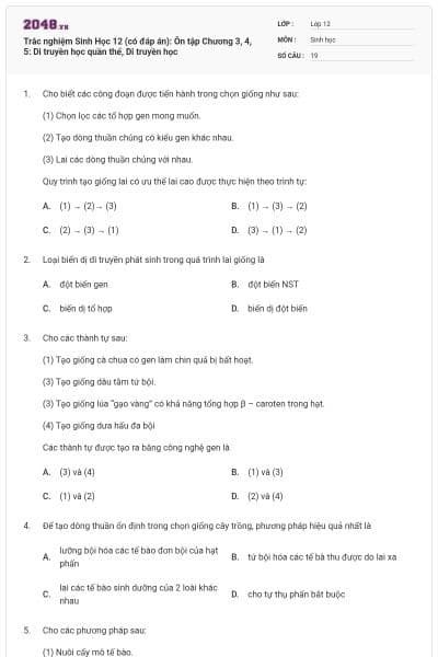 Trắc nghiệm Sinh Học 12 (có đáp án): Ôn tập Chương 3, 4, 5: Di truyền học quần thể, Di truyền học