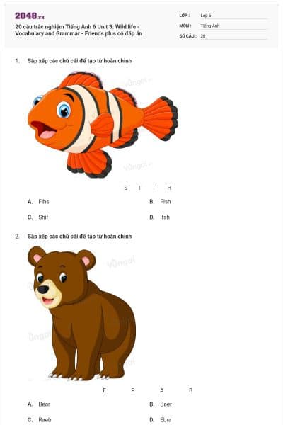 20 câu trắc nghiệm Tiếng Anh 6 Unit 3: Wild life - Vocabulary and Grammar - Friends plus có đáp án