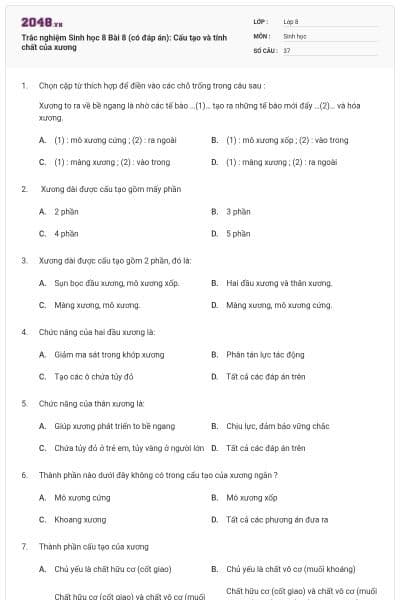 Trắc nghiệm Sinh học 8 Bài 8 (có đáp án): Cấu tạo và tính chất của xương