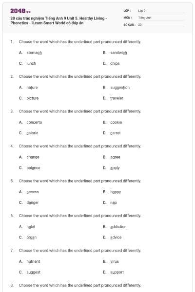 20 câu trắc nghiệm Tiếng Anh 9 Unit 5. Healthy Living - Phonetics - iLearn Smart World có đáp án