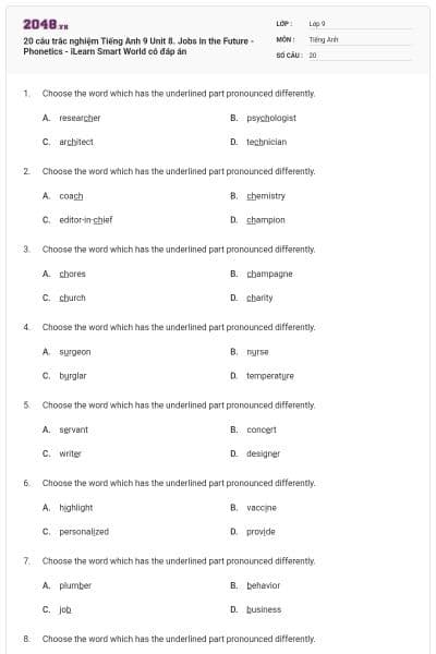 20 câu trắc nghiệm Tiếng Anh 9 Unit 8. Jobs in the Future - Phonetics - iLearn Smart World có đáp án