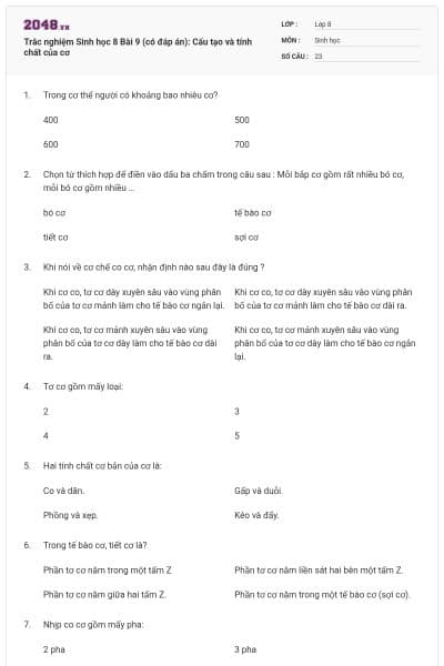 Trắc nghiệm Sinh học 8 Bài 9 (có đáp án): Cấu tạo và tính chất của cơ