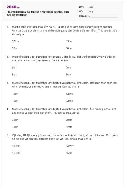 Phương pháp giải bài tập xác định tiêu cự của thấu kính cực hay có đáp án