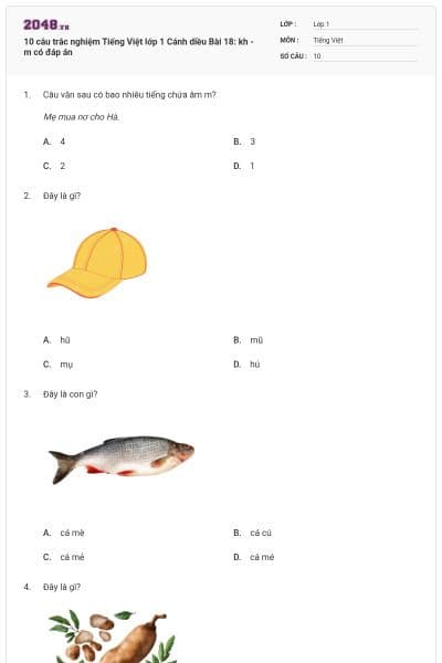 10 câu trắc nghiệm Tiếng Việt lớp 1 Cánh diều Bài 18: kh - m có đáp án