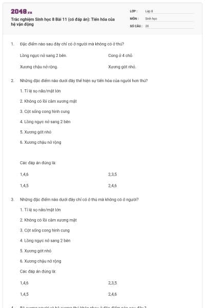 Trắc nghiệm Sinh học 8 Bài 11 (có đáp án): Tiến hóa của hệ vận động