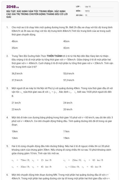 BÀI TẬP: XÁC ĐỊNH VẬN TỐC TRUNG BÌNH. XÁC ĐỊNH CÁC GIÁ TRỊ TRONG CHUYỂN ĐỘNG THẲNG ĐỀU CÓ LỜI GIẢI