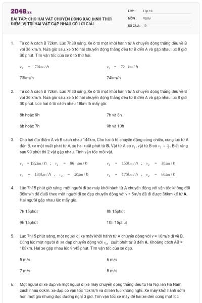 BÀI TẬP: CHO HAI VẬT CHUYỂN ĐỘNG XÁC ĐỊNH THỜI ĐIỂM, VỊ TRÍ HAI VẬT GẶP NHAU CÓ LỜI GIẢI