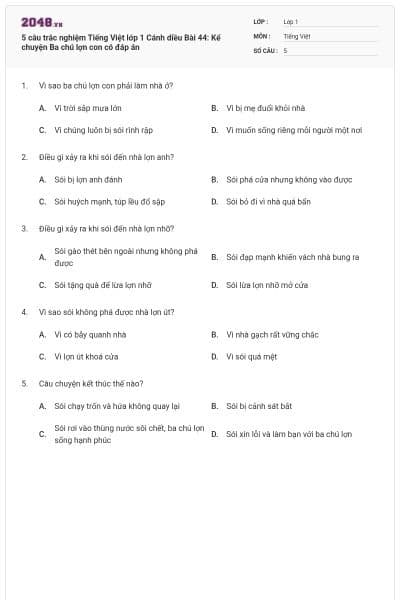 5 câu trắc nghiệm Tiếng Việt lớp 1 Cánh diều Bài 44: Kể chuyện Ba chú lợn con có đáp án