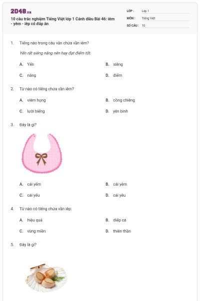 10 câu trắc nghiệm Tiếng Việt lớp 1 Cánh diều Bài 46: iêm - yêm - iêp có đáp án