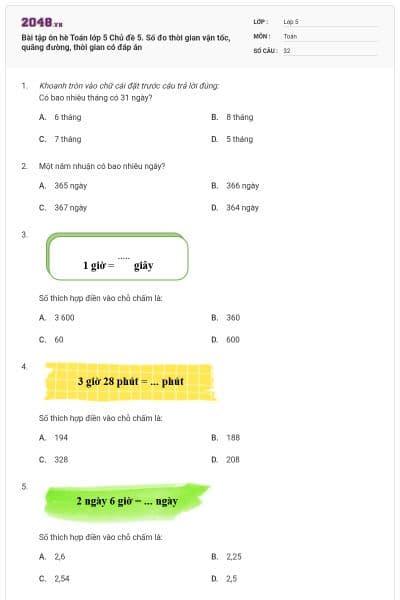 Bài tập ôn hè Toán lớp 5 Chủ đề 5. Số đo thời gian vận tốc, quãng đường, thời gian có đáp án