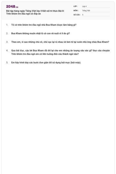 Bài tập hàng ngày Tiếng Việt lớp 4 Kết nối tri thức Bài 8: Trên khóm tre đầu ngõ có đáp án