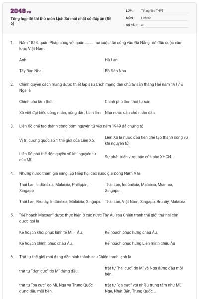 Tổng hợp đề thi thử môn Lịch Sử mới nhất có đáp án (Đề 6)