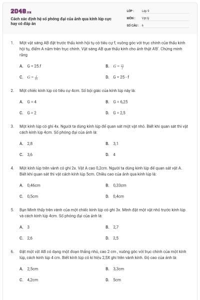 Cách xác định hệ số phóng đại của ảnh qua kính lúp cực hay có đáp án