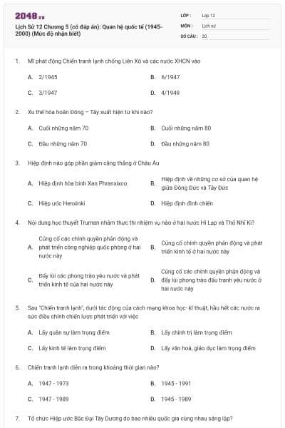 Lịch Sử 12 Chương 5 (có đáp án): Quan hệ quốc tế (1945-2000) (Mức độ nhận biết)