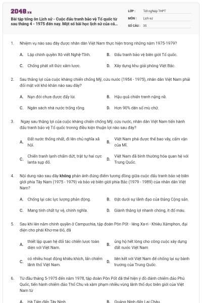 Bài tập tổng ôn Lịch sử - Cuộc đấu tranh bảo vệ Tổ quốc từ sau tháng 4 - 1975 đến nay. Một số bài học lịch sử của các cuộc kháng chiến bảo vệ Tổ quốc từ năm 1945 đến nay có đáp án