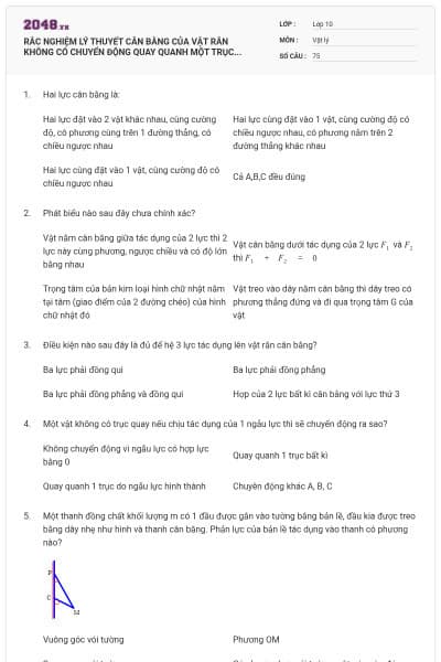 RẮC NGHIỆM LÝ THUYẾT CÂN BẰNG CỦA VẬT RẮN KHÔNG CÓ CHUYỂN ĐỘNG QUAY QUANH MỘT TRỤC...