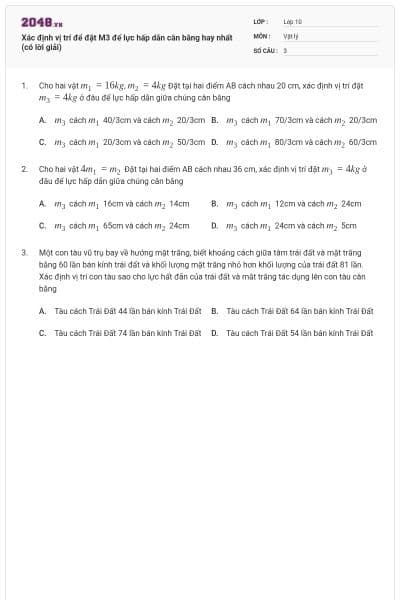 Xác định vị trí để đặt M3 để lực hấp dẫn cân bằng hay nhất (có lời giải)
