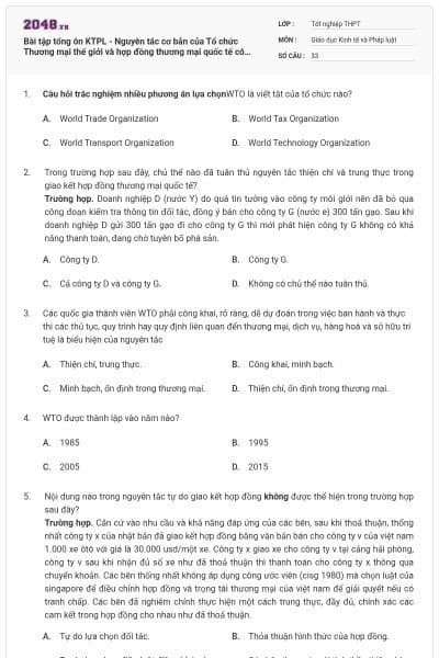 Bài tập tổng ôn KTPL - Nguyên tắc cơ bản của Tổ chức Thương mại thế giới và hợp đồng thương mại quốc tế có đáp án
