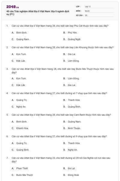 40 câu  Trắc nghiệm Atlat Địa lí Việt Nam: Địa lí ngành dịch vụ (P1)